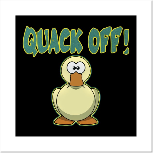 Quack off! Wall Art by RailoImage